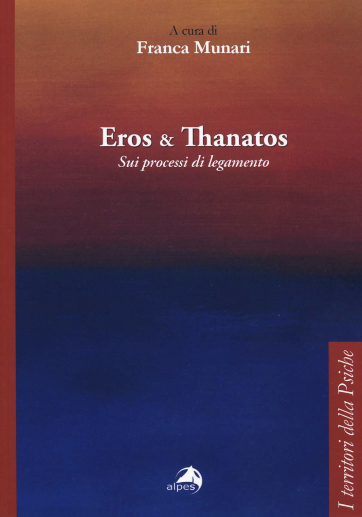 Copertina "Eros & Thanatos. Sui processi di Legamento” a cura di Franca Munari