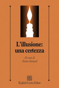 “L’illusione: una certezza”