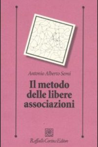 “Il metodo delle libere associazioni” di Antonio Alberto Semi